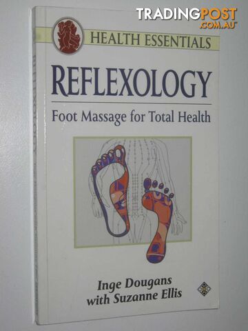 Reflexology : Foot Massage for Total Health  - Dougans Inge & Ellis, Suzanne - 1995