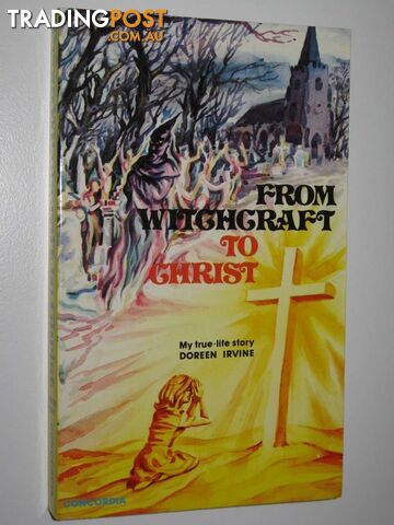 From Witchcraft to Christ  - Irvine Doreen - 1983