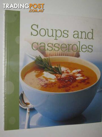 Soups and Casseroles  - Author Not Stated - 2011