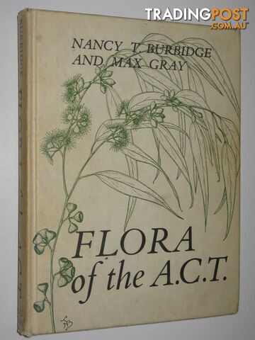 Flora of the Australian Capital Territory  - Burbidge Nancy & Gray, Max - 1979