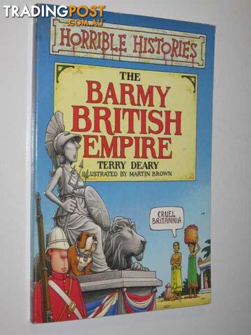 The Barmy Bristish Empire - Horrible Histories Series - Deary Terry - 2002
