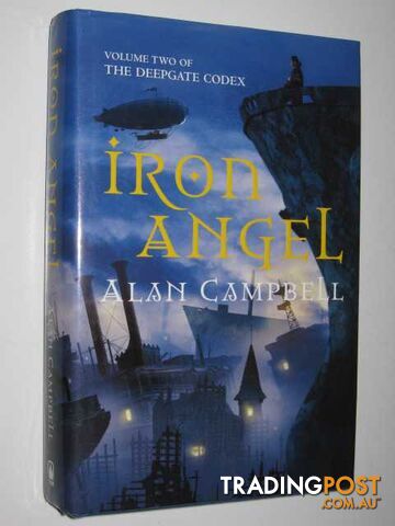 Iron Angel - Deepgate Codex Series #2 - Cambell Alan - 2008