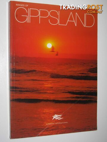 Images of Gippsland  - Stevens Alexandra - 2001