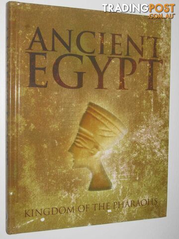 Ancient Egypt : Kingdom of the Pharaohs  - Hamilton R. - 2013