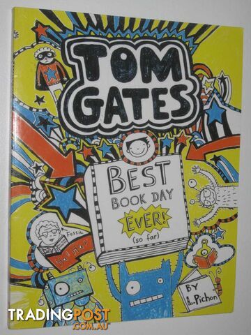 Best Book Day Ever So Far - Tom Gates Series  - Pichon L - 2013