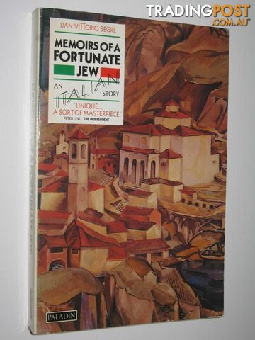 Memoirs of a Fortunate Jew : An Italian Story  - Segre Dan Vittorio - 1988