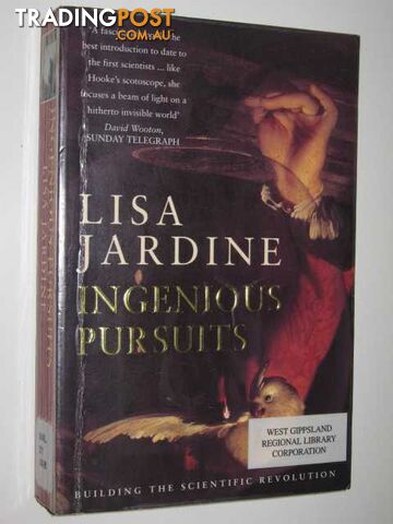 Ingenious Pursuits : Building the Scientific Revolution  - Jardine Lisa - 2000