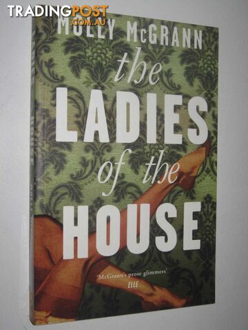 The Ladies Of The House  - McGrann Molly - 2015