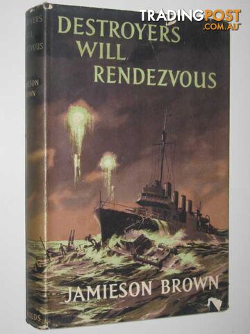 Destroyers Will Rendezvous - Brown Jamieson - 1959
