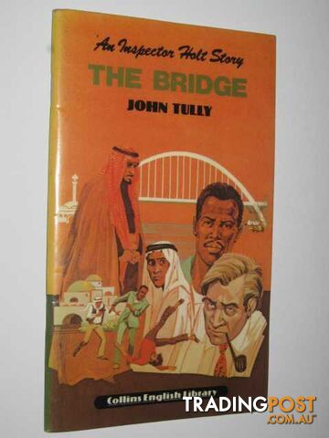 The Bridge - An Inspector Holt Story Series  - Tully John - 1979
