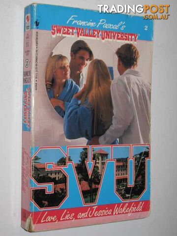 Love, Lies, and Jessica Wakefield - Sweet Valley University Series #2 - Pascal...