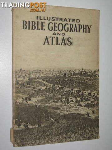 Illustrated Bible Geography and Atlas - Conder Major C. R. - No date