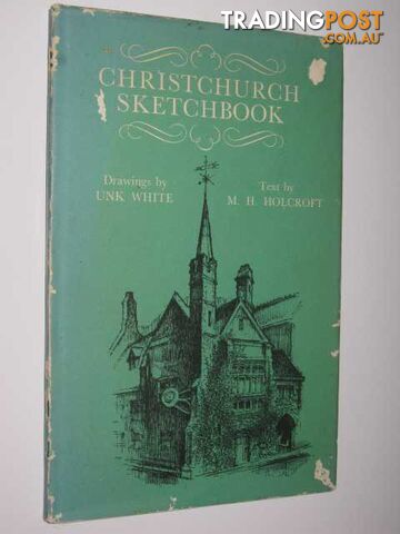 Christchurch Sketchbook  - Holcroft M. H. - 1968