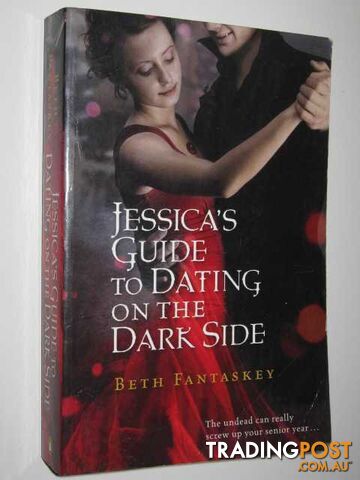 Jessica's Guide to Dating on the Dark Side - Fantaskey Beth - 2010 - photo 1 of 1