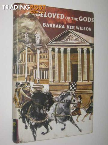 Beloved of the Gods - Wilson Barbara Ker - 1965
