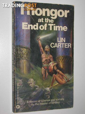 Thongor at the End of Time - Thongor of Valkarth Series #6 - Carter Lin - 1979