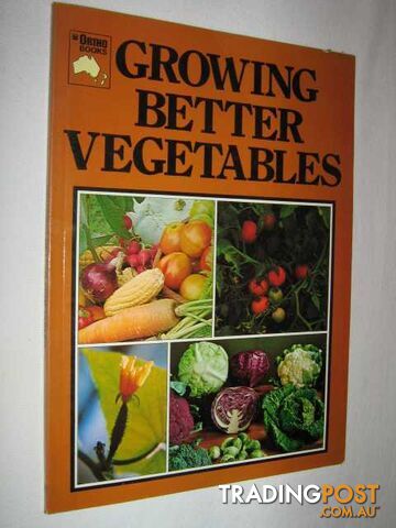 Growing Better Vegetables  - Doty Walter - 1980