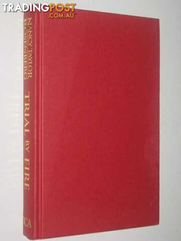 Trial By Fire - Rosenberg Nancy Taylor - 1995