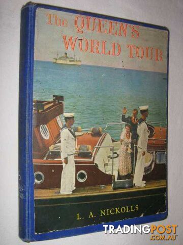 The Queen's World Tour 1954  - Nickolls L A