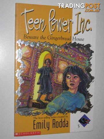 Beware the Gingerbread House - Teen Power Inc Series #5 - Rodda Emily - 1997