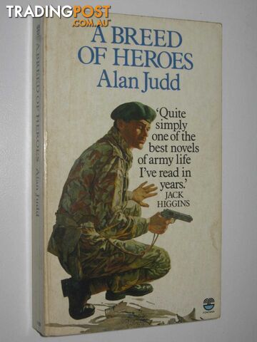 A Breed of Heroes  - Judd Alan - 1982