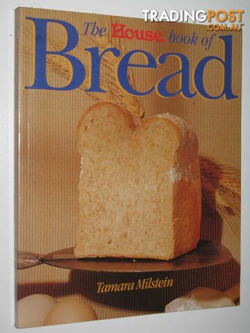 The House Book of Bread  - Milstein Tamara - 1994