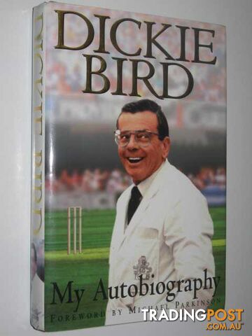 Dickie Bird: My Autobiography - Bird Dickie - 1997