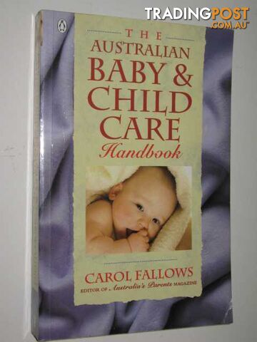 The Australian Baby & Child Care Handbook - Fallows Carol - 1994