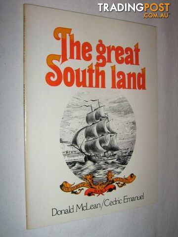 The Great South Land - Story of Australia Series #2 - McLean Donald & Emanuel,...