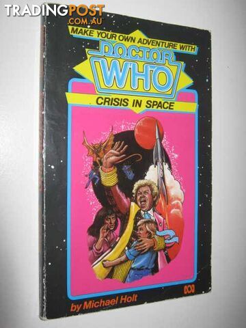 Doctor Who: Crisis in Space - Make Your Own Adventure Series - Holt Michael -...