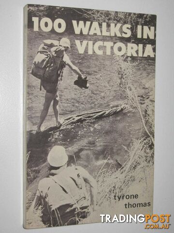 100 Walks in Victoria  - Thomas Tyrone - 1975