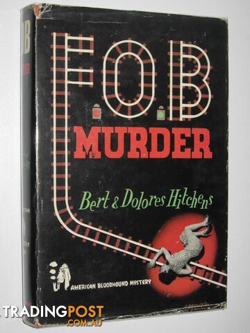 F. O. B. Murder - American Bloodhound Series #154 - Hitchens Bert + Dolores -...
