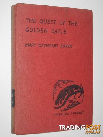 The Quest of the Golden Eagle  - Borer Mary Cathcart - 1957