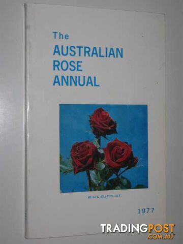 The Australian Rose Annual 1977  - Pietsch E. B. - 1977