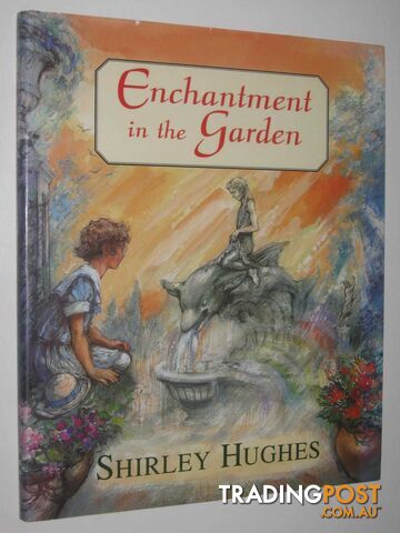 Enchantment in the Garden  - Hughes Shirley - 1997