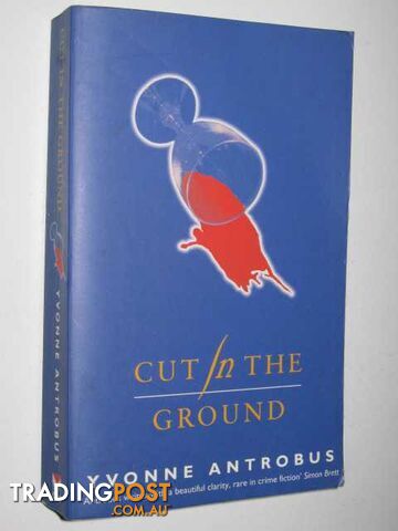 Cut in the ground - Antrobus Yvonne - 1999