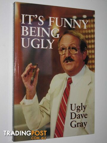 It's Funny Being Ugly  - Gray Ugly Dave - 2005