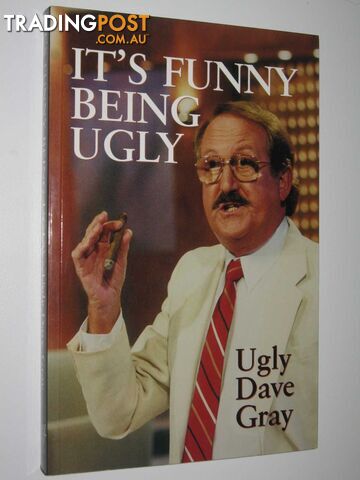 It's Funny Being Ugly - Gray Ugly Dave - 2005