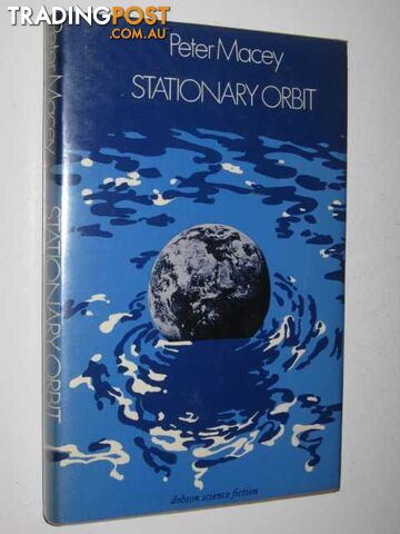 Stationary Orbit - Macey Peter - 1974