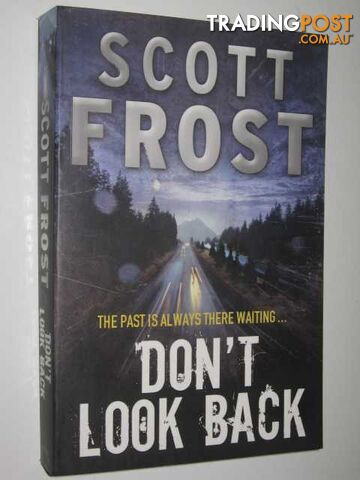 Don't Look Back - Frost Scott - 2009