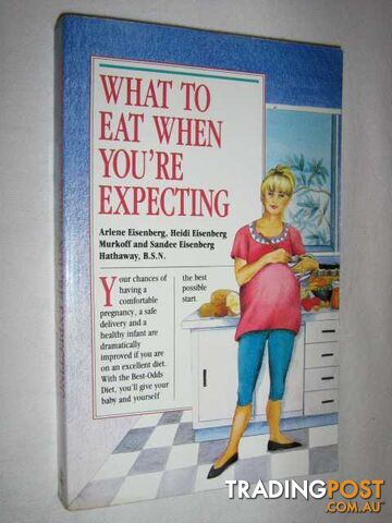 What To Eat When You're Expecting  - Eisenberg Arlene & Eisenberg, Heidi & Eisenberg, Murkoff Sandee & Hathaway - 1991