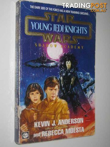 Shadow Academy - STAR WARS: Young Jedi Knights Series - Anderson Kevin J - 1996