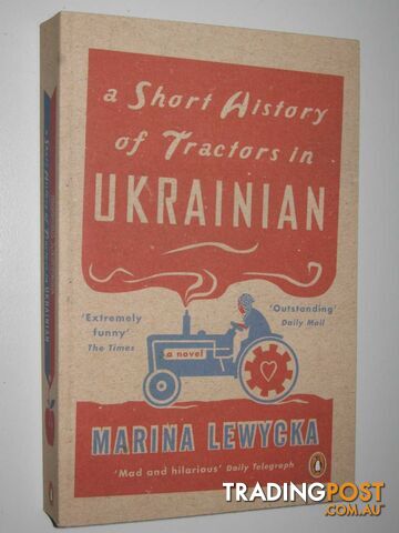 A Short History of Tractors in Ukrainian  - Lewycka Marina - 2006