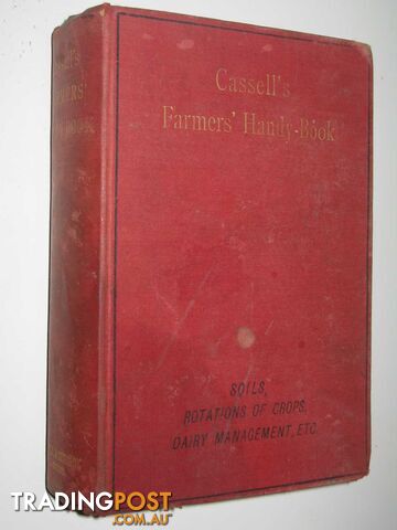 Cassell's Farmers' Handy-Book  - Author Not Stated - 1893