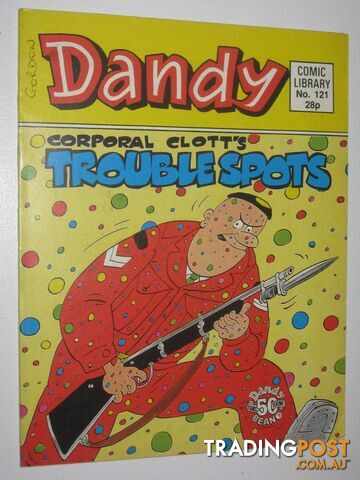 Corporal Clott's Trouble Spots - Dandy Comic Library #121  - Author Not Stated - 1988