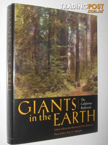 Giants in the Earth : The California Redwoods  - Johnstone Peter - 2001