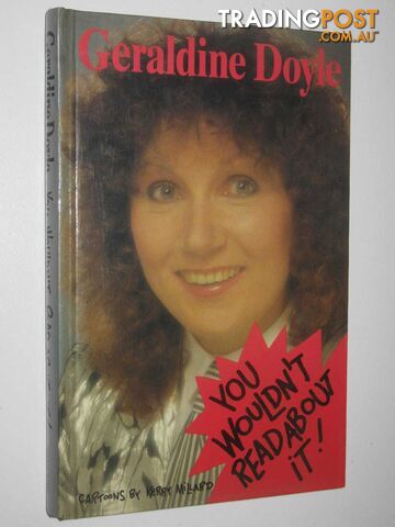 You Wouldn't Read about It!  - Doyle Geraldine - 1990