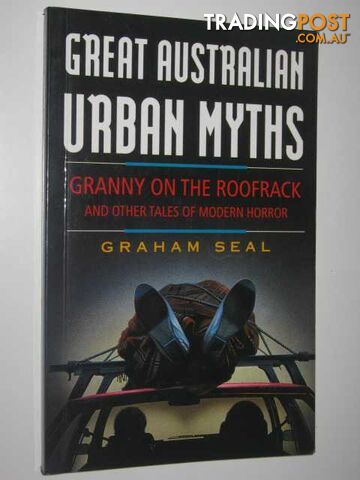 Great Australian Urban Myths  - Seal Graham - 1995