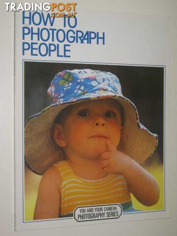 How To Photograph People  - Garrett Consultant Editor John - 1981