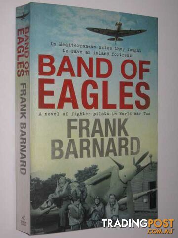 Band of Eagles - Barnard Frank - 2007